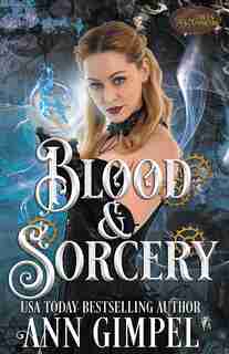 Blood and Sorcery: Historical Paranormal Romance by Ann Gimpel