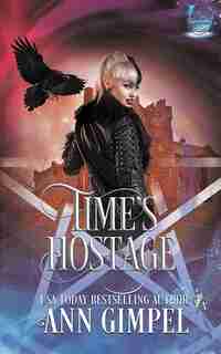 Time's Hostage: Highland Time Travel Paranormal Romance by Ann Gimpel
