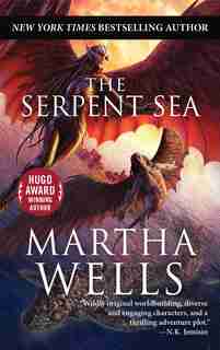 The Serpent Sea: Volume Two Of The Books Of The Raksura by Martha Wells