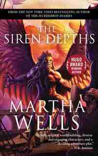 The Siren Depths: Volume Three Of The Books Of The Raksura by Martha Wells