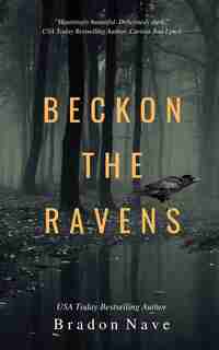 Beckon The Ravens by Bradon Nave