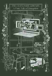 The Glen Park Library: A Fairy Tale Of Disruption by Pamela M. Lee