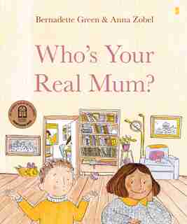 Who's Your Real Mom? by Bernadette Green