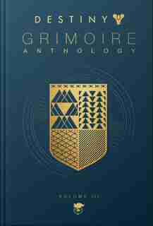 Destiny Grimoire Anthology, Volume Iii: War Machines by Bungie Bungie, Inc.