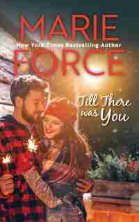Till There Was You by Marie Force