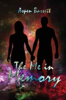 The Me In Memory by Aspen Bassett