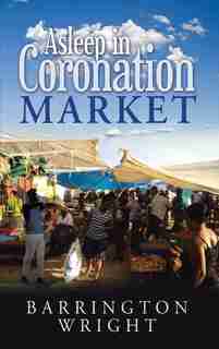 Asleep In Coronation Market by Barrington Wright