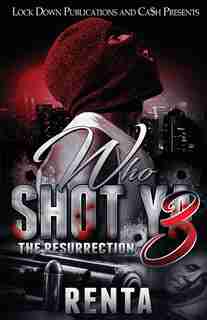 Who Shot Ya 3: The Resurrection by Renta