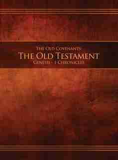 The Old Covenants, Part 1 - The Old Testament, Genesis - 1 Chronicles: Restoration Edition Hardcover, 8.5 X 11 In. Large Print by Restoration Scriptures Foundation