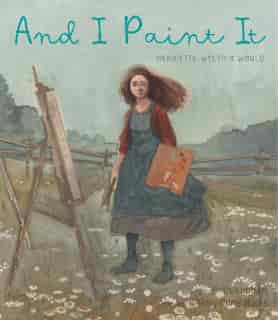 And I Paint It by Beth Kephart