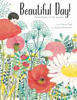Beautiful Day!: Petite Poems For All Seasons by Rodoula Pappa