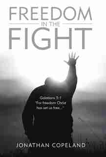 Freedom in the Fight by Jonathan Copeland