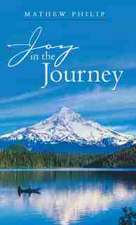 Joy in the Journey by Mathew Philip