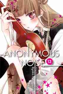 Anonymous Noise, Vol. 13 by RYOKO FUKUYAMA