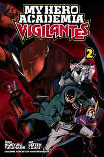 My Hero Academia: Vigilantes, Vol. 2 by HIDEYUKI FURUHASHI