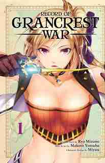 Record of Grancrest War, Vol. 1 by Makoto Yotsuba