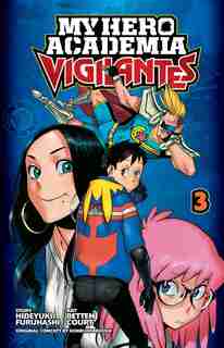 My Hero Academia: Vigilantes, Vol. 3 by HIDEYUKI FURUHASHI