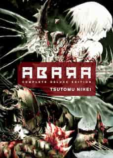 Abara: Complete Deluxe Edition: Complete Deluxe Edition by Tsutomu Nihei