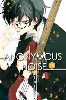 Anonymous Noise, Vol. 15 by RYOKO FUKUYAMA
