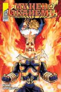 My Hero Academia, Vol. 21: Why He Gets Back Up by Kohei Horikoshi