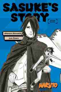 Naruto: Sasuke's Story--star Pupil by Jun Esaka
