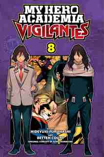 My Hero Academia: Vigilantes, Vol. 8 by HIDEYUKI FURUHASHI