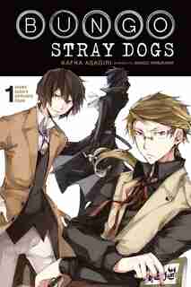 Bungo Stray Dogs, Vol. 1 (light Novel): Osamu Dazai's Entrance Exam by Kafka Asagiri