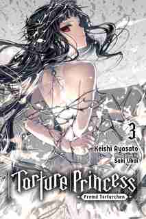 Torture Princess: Fremd Torturchen, Vol. 3 (light Novel) by Keishi Ayasato