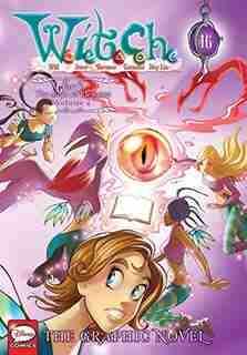 W.I.T.C.H.: The Graphic Novel, Part V. The Book of Elements, Vol. 4 by Disney