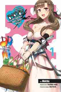 Do You Love Your Mom and Her Two-Hit Multi-Target Attacks?, Vol. 1 (manga) by Dachima Inaka