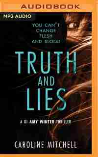 Truth And Lies by Caroline Mitchell