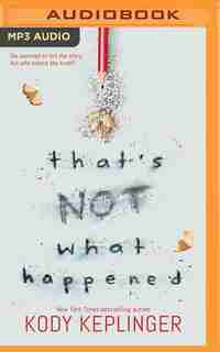 That's Not What Happened by Kody Keplinger