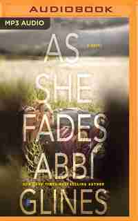 As She Fades: A Novel by Abbi Glines