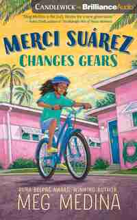 Merci Suárez Changes Gears by Meg Medina