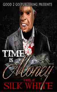 Time Is Money: An Anthony Stone Novel de Silk White