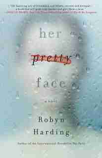 Her Pretty Face by Robyn Harding