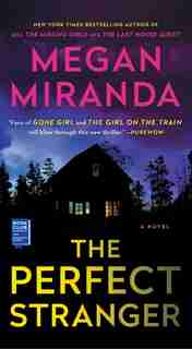 The Perfect Stranger: A Novel by Megan Miranda