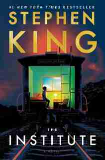 The Institute: A Novel by Stephen King
