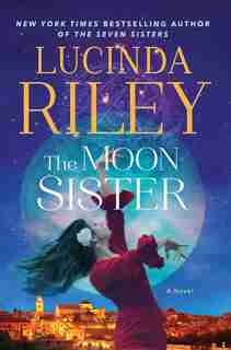 The Moon Sister: A Novel by Lucinda Riley