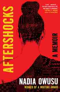 Aftershocks: A Memoir by Nadia Owusu