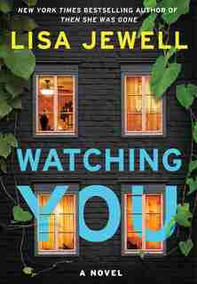 Watching You: A Novel by Lisa Jewell