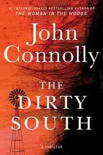 The Dirty South: A Thriller by John Connolly