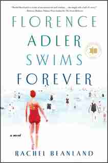 Florence Adler Swims Forever: A Novel by Rachel Beanland