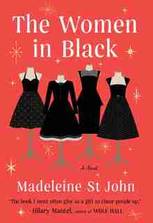 The Women In Black: A Novel by Madeleine St John