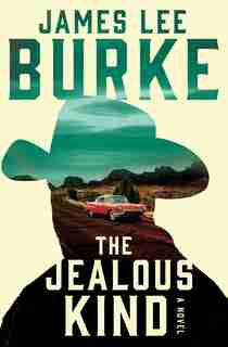 The Jealous Kind: A Novel by James Lee Burke