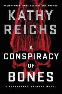 A Conspiracy Of Bones by Kathy Reichs