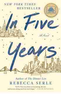In Five Years: A Novel by Rebecca Serle