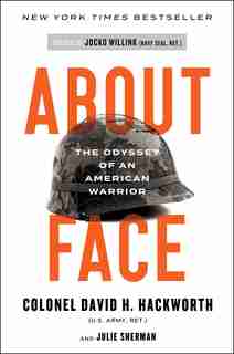 About Face: The Odyssey Of An American Warrior by David H. Hackworth