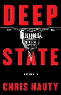 Deep State: A Thriller by Chris Hauty