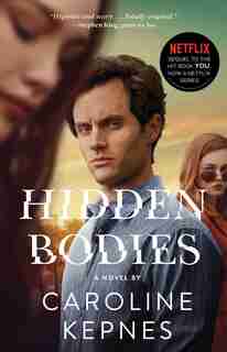 Hidden Bodies: (a You Novel) by Caroline Kepnes